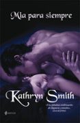 mia para siempre-kathryn smith-9788408076230 mia para siempre-kathryn smith-9788408076230