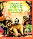 explica m un conte de la selva-agustin comotto-9788408086130 explica m un conte de la selva-agustin comotto-9788408086130