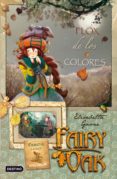fairy oak 3: flox de los colores-elisabetta gnone-9788408091530 fairy oak 3: flox de los colores-elisabetta gnone-9788408091530