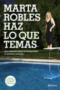 haz lo que temas (ebook)-marta robles-9788408162230 haz lo que temas (ebook)-marta robles-9788408162230