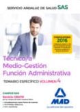 tecnico/a medio-gestion funcion administrativa del sas opcion administracion general: temario especifico (vol. 4)-9788414201930 tecnico/a medio-gestion funcion administrativa del sas opcion administracion general: temario especifico (vol. 4)-9788414201930