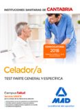 celador/a de las instituciones sanitarias de la comunidad autonoma de cantabria: test parte general y especifica-9788414214930 celador/a de las instituciones sanitarias de la comunidad autonoma de cantabria: test parte general y especifica-9788414214930