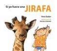 si yo fuera una jirafa-9788415207030 si yo fuera una jirafa-9788415207030