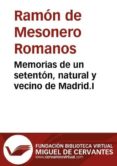 memorias de un setentón, natural y vecino de madrid. i (ebook)-ramon de mesoneros romanos-9788415348030 memorias de un setentón, natural y vecino de madrid. i (ebook)-ramon de mesoneros romanos-9788415348030