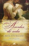acordes de seda-ana iturgaiz-9788415420330 acordes de seda-ana iturgaiz-9788415420330