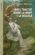 breu tractat sobre la mort i la bellesa-albert mestres-9788415695530 breu tractat sobre la mort i la bellesa-albert mestres-9788415695530