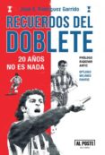 recuerdos del doblete-juan e. rodriguez garrido-9788415726630 recuerdos del doblete-juan e. rodriguez garrido-9788415726630