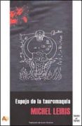 espejo de la tauromaquia-michel leiris-9788415757030 espejo de la tauromaquia-michel leiris-9788415757030