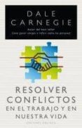 resolver conflictos en el trabajo-dale carnegie-9788415968030 resolver conflictos en el trabajo-dale carnegie-9788415968030