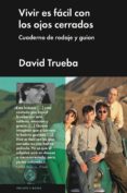 vivir es facil con los ojos cerrados-david trueba-9788415996330 vivir es facil con los ojos cerrados-david trueba-9788415996330