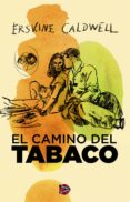 el camino del tabaco (ebook)-erskine caldwell-9788415997030 el camino del tabaco (ebook)-erskine caldwell-9788415997030