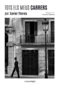 tots els meus carrers-xavier theros-9788416033430 tots els meus carrers-xavier theros-9788416033430