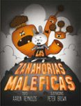 las maleficas zanahorias-aaron reynolds-9788416117130 las maleficas zanahorias-aaron reynolds-9788416117130