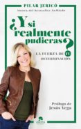 ¿y si realmente pudieras? (ebook)-pilar jerico rodriguez-9788416253630 ¿y si realmente pudieras? (ebook)-pilar jerico rodriguez-9788416253630