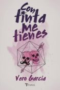 con tinta me tienes-vero garcia-9788416327430 con tinta me tienes-vero garcia-9788416327430