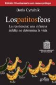 los patitos feos (2ª ed.): la resiliencia, una infancia infeliz no determina la vida-boris cyrulnik-9788416572830 los patitos feos (2ª ed.): la resiliencia, una infancia infeliz no determina la vida-boris cyrulnik-9788416572830