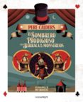 el sombrero prodigioso y la barraca de los montruos-pere calders-9788416605330 el sombrero prodigioso y la barraca de los montruos-pere calders-9788416605330