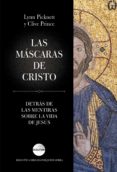 las mascaras de cristo-lynn picknett-clive prince-9788416694730 las mascaras de cristo-lynn picknett-clive prince-9788416694730