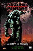la cosa del pantano: la muerte no descansa-len wein-9788416945030 la cosa del pantano: la muerte no descansa-len wein-9788416945030