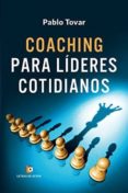 coaching para lideres cotidianos-pablo tovar-9788416958030 coaching para lideres cotidianos-pablo tovar-9788416958030