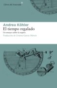 el tiempo regalado. un ensayo sobre la espera (ebook)-andrea kohler-9788417007430 el tiempo regalado. un ensayo sobre la espera (ebook)-andrea kohler-9788417007430