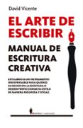 el arte de escribir: manual de escritura creativa-david vicente-9788417044930 el arte de escribir: manual de escritura creativa-david vicente-9788417044930