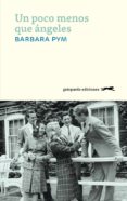 un poco menos que ángeles-barbara pym-9788417109530 un poco menos que ángeles-barbara pym-9788417109530
