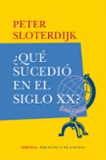 ¿que sucedio en el siglo xx?-peter sloterdijk-9788417308230 ¿que sucedio en el siglo xx?-peter sloterdijk-9788417308230