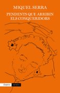 Pendents que arribin els conqueridors-12149036-otro-formato