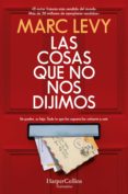 Ebooks forum descargar gratis LAS COSAS QUE NO NOS DIJIMOS de MARC LEVY PDB FB2 PDF in Spanish 9788418623530