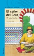 el señor del cero-maria isabel molina-9788420464930 el señor del cero-maria isabel molina-9788420464930
