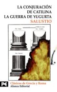 la conjuracion de catilina; la guerra de yugurta-cayo salustio crispo-9788420636030 la conjuracion de catilina; la guerra de yugurta-cayo salustio crispo-9788420636030