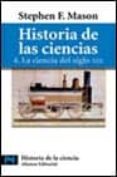historia de las ciencias: 4. la ciencia del siglo xix-stephen f. mason-9788420637730 historia de las ciencias: 4. la ciencia del siglo xix-stephen f. mason-9788420637730