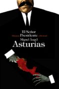 el señor presidente-miguel angel asturias-9788420676630 el señor presidente-miguel angel asturias-9788420676630