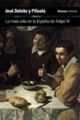 la mala vida en la españa de felipe iv-jose deleito y piñuela-9788420689630 la mala vida en la españa de felipe iv-jose deleito y piñuela-9788420689630