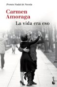 la vida era eso-carmen amoraga toledo-9788423348930 la vida era eso-carmen amoraga toledo-9788423348930