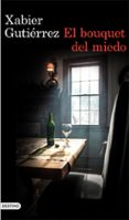 el buquet del miedo-xabier gutierrez-9788423350230 el buquet del miedo-xabier gutierrez-9788423350230