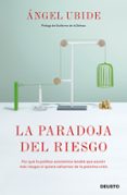 la paradoja del riesgo-angel ubide-9788423430130 la paradoja del riesgo-angel ubide-9788423430130