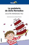 la pasteleria de doña remedios-agustin fernandez paz-9788423688630 la pasteleria de doña remedios-agustin fernandez paz-9788423688630