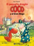4.el pequeño dragon coco: y el gran mago-ingo siegner-9788424633530 4.el pequeño dragon coco: y el gran mago-ingo siegner-9788424633530