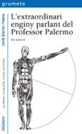 l extraordinari enginy parlant del professor palermo-jordi sierra i fabra-9788424651930 l extraordinari enginy parlant del professor palermo-jordi sierra i fabra-9788424651930