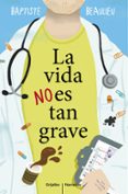 la vida no es tan grave-baptiste beaulieu-9788425353130 la vida no es tan grave-baptiste beaulieu-9788425353130