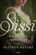 sissi, emperatriz accidental-allison pataki-9788425354830 sissi, emperatriz accidental-allison pataki-9788425354830