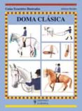 doma clasica (guias ecuestres ilustradas)-johanna sharples-9788425519130 doma clasica (guias ecuestres ilustradas)-johanna sharples-9788425519130