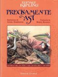 precisamente asi (4ª ed)-rudyard kipling-9788426130730 precisamente asi (4ª ed)-rudyard kipling-9788426130730