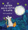 el raton que se comio la luna-petr horaeek-9788426140630 el raton que se comio la luna-petr horaeek-9788426140630