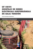 uf 0894 montaje de redes eléctricas subterráneas de baja tensión-jesus trashorras montecelos-9788426725530 uf 0894 montaje de redes eléctricas subterráneas de baja tensión-jesus trashorras montecelos-9788426725530