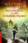 la melancolia de los hombres pajaro (serie martina de santo 5)-juan bolea-9788427021730 la melancolia de los hombres pajaro (serie martina de santo 5)-juan bolea-9788427021730