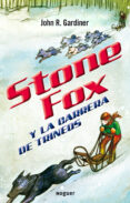 stone fox y la carrera de trineos-john gardiner-9788427932630 stone fox y la carrera de trineos-john gardiner-9788427932630