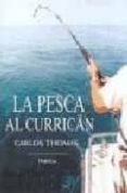 la pesca al currican-carlos thomas-9788428211130 la pesca al currican-carlos thomas-9788428211130
